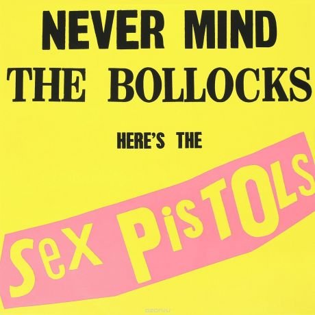 Sex Pistols. Never Mind The Bollocks, Here's The Sex Pistols LP