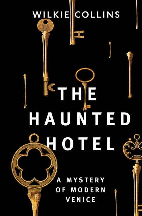 The Haunted Hotel: A Mystery of Modern Venice ExclusiveClassicsHardcove