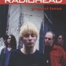 Radiohead. Present Tense. История группы в хрониках культовых медиа