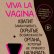 Viva la vagina